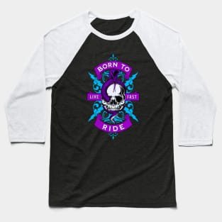 Live Fast Born to Ride Baseball T-Shirt